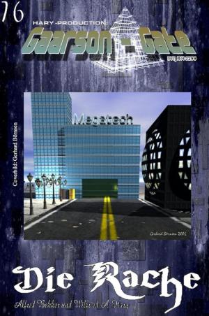 Cover of the book GAARSON-GATE 076: Die Rache by JR Parz