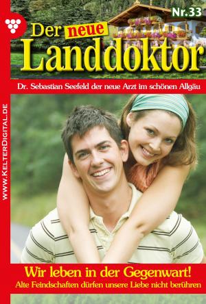 Cover of the book Der neue Landdoktor 33 – Arztroman by Howard Duff