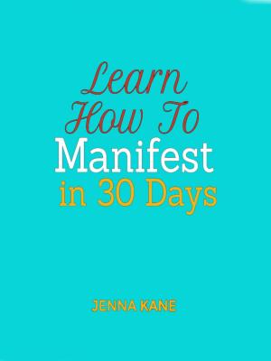 Cover of the book Learn how to manifest in 30 Days by Ronald Prokein