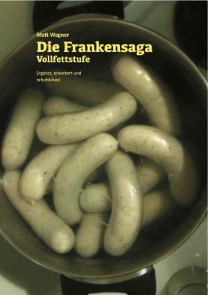 Cover of the book Die Frankensaga – Vollfettstufe by Cosima Sieger