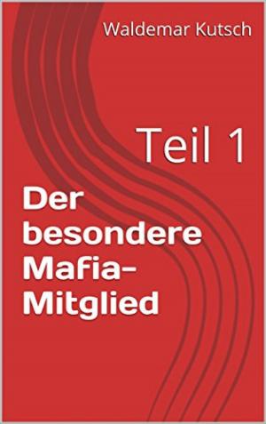 Cover of the book Der besondere Mafia-Mitglied by Cosima Sieger