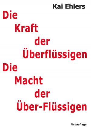 Cover of the book Die Kraft der Überflüssigen by Sabine Krusel