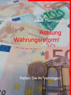 Cover of the book Achtung Währungsreform! by Franz Weber
