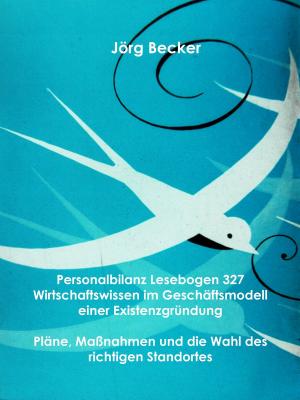Cover of the book Personalbilanz Lesebogen 327 Wirtschaftswissen im Geschäftsmodell einer Existenzgründung by Claus Bernet