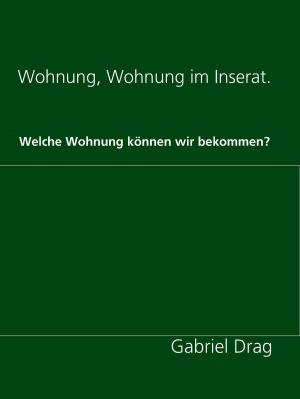 Cover of the book Wohnung, Wohnung im Inserat. by Jörg Becker