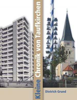 Cover of the book Kleine Chronik von Taufkirchen by 