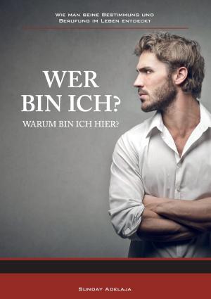 Cover of the book Wer bin ich? by Roland Schmellenkamp
