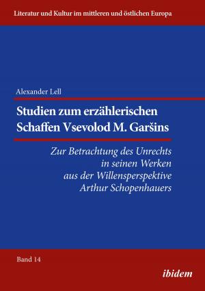 bigCover of the book Studien zum erzählerischen Schaffen Vsevolod M. Garšins by 