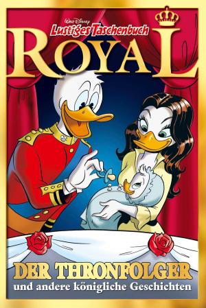Cover of the book Lustiges Taschenbuch Royal 01 - Der Thronfolger by Walt Disney, Walt Disney