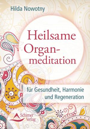 Cover of the book Heilsame Organmeditation by Reinhard Stengel