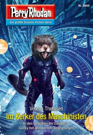 bigCover of the book Perry Rhodan 2889: Im Kerker des Maschinisten by 
