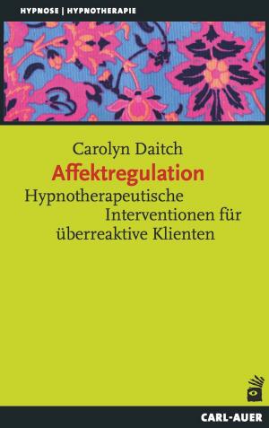 Cover of the book Affektregulation by Carmen C. Unterholzer