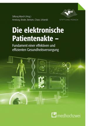 Cover of the book Die elektronische Patientenakte by Dörte Heger, Boris Augurzky, Ingo Kolodziej, Sebastian Krolop, Christiane Wuckel