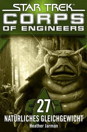 Cover of the book Star Trek - Corps of Engineers 27: Natürliches Gleichgewicht by Cristin Wendt, Ronja Büscher