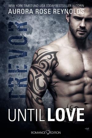 Cover of the book Until Love: Trevor by Isabel Lucero