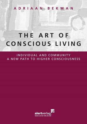Cover of the book The Art Of Conscious Living by Cherita Weatherspoon