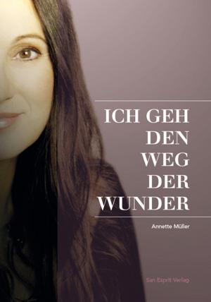 Cover of the book Ich geh den Weg der Wunder by Simon Varwell