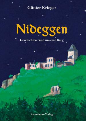 Cover of the book Nideggen by Dietmar Kottmann, Henning Mützlitz, Christian Lange, Martina Kempff, Christian Vogt, Frank Schablewski, Anja Grevener, Andeas J. Schulte, Günter Krieger