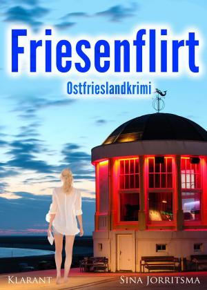 Cover of the book Friesenflirt. Ostfrieslandkrimi by Alica H. White