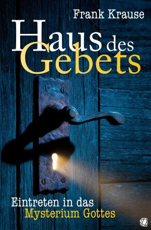Cover of the book Haus des Gebets by Bill Johnson, Randy Clark