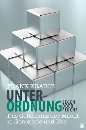Cover of the book Unterordnung ? Segen oder Fluch? by Frank Krause, Sylvia Krzemien