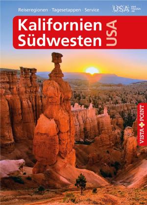 Cover of the book Kalifornien und Südwesten USA - VISTA POINT Reiseführer A bis Z by Rasso Knoller