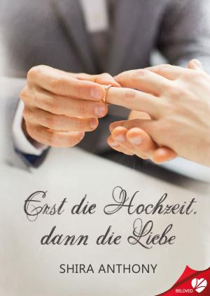 Cover of the book Erst die Hochzeit, dann die Liebe by SJD Peterson