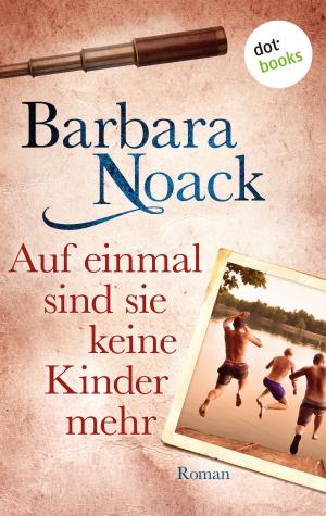 Cover of the book Auf einmal sind sie keine Kinder mehr by Horst-Dieter Radke