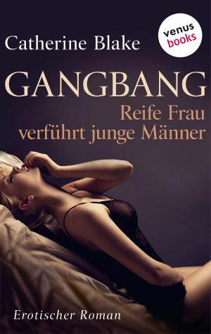 Book cover of Gang Bang - Reife Frau verführt junge Männer