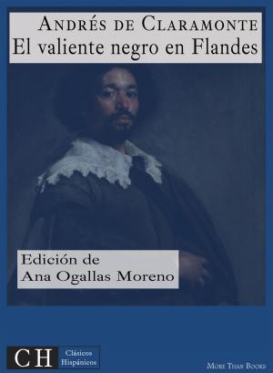 Cover of the book El valiente negro en Flandes by José de Cañizares