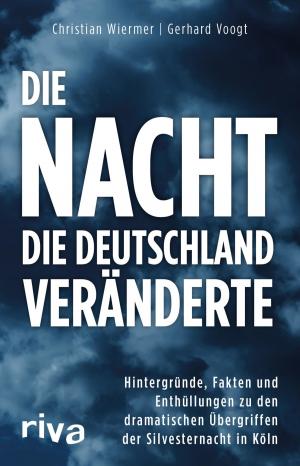 Cover of the book Die Nacht, die Deutschland veränderte by Ulrich Kühne-Hellmessen