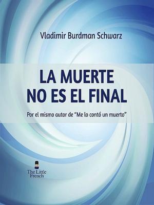 Cover of the book La Muerte No Es El Final by Ronald Ritter, Sussan Evermore