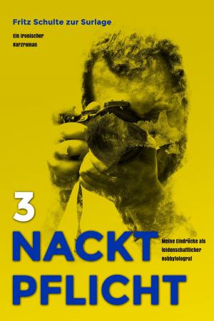 Cover of the book Nacktpflicht 3 by Fritz Schulte zur Surlage