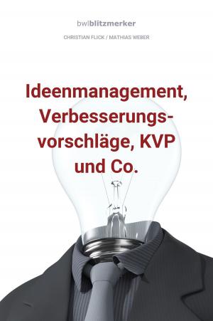 Book cover of bwlBlitzmerker: Ideenmanagement, Verbesserungsvorschläge, KVP und Co.