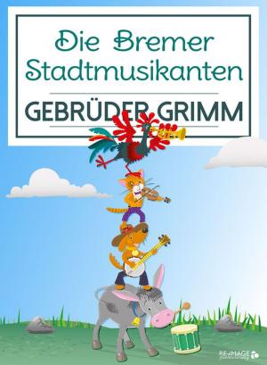 Cover of the book Die Bremer Stadtmusikanten by Gebrüder Grimm