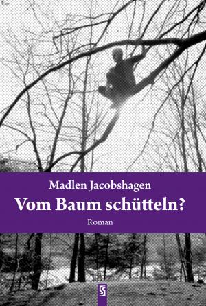 Cover of the book Vom Baum schütteln? Roman by Gérard Schwyn