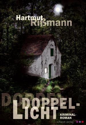 Cover of the book Doppellicht. Kriminalroman by Hartmut Rißmann