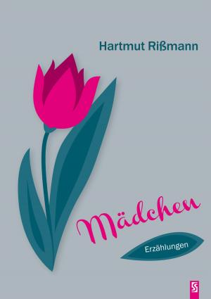 Cover of the book Mädchen. Erzählungen. by Hartmut Rißmann