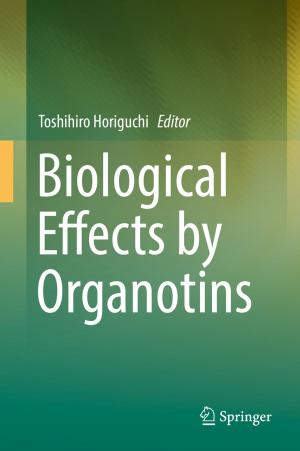 Cover of the book Biological Effects by Organotins by Shin-ichi Uchida