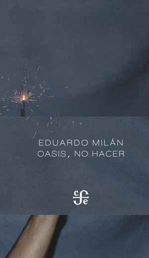 Cover of the book Oasis, no hacer by Miguel de Cervantes Saavedra, H. Rollin Patch