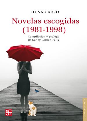 Cover of the book Novelas escogidas (1982-1998) by José Sarukhán