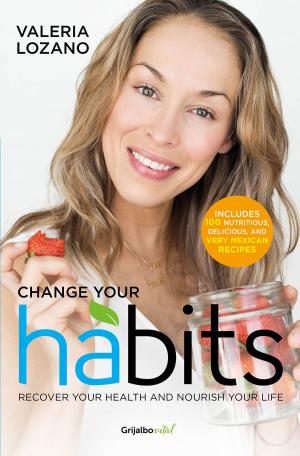 Cover of the book Change your Habits (Colección Vital) by Sergio Ramírez