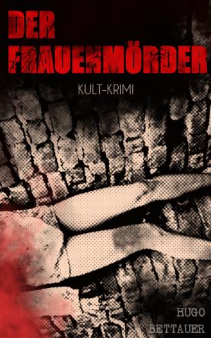 Cover of the book Der Frauenmörder (Kult-Krimi) by Paul Grundy