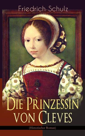 Cover of the book Die Prinzessin von Cleves (Historischer Roman) by James Fenimore Cooper