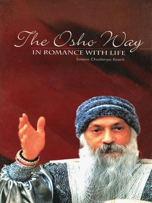 Cover of the book The Osho Way in Romance with Life by Dr. Venkata Rao Edara