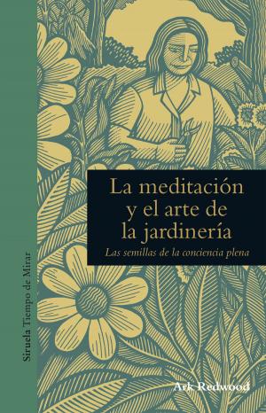 Cover of the book La meditación y el arte de la jardinería by Alejandro Jodorowsky