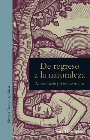 Cover of the book De regreso a la naturaleza by Alejandro Jodorowsky, Marianne Costa