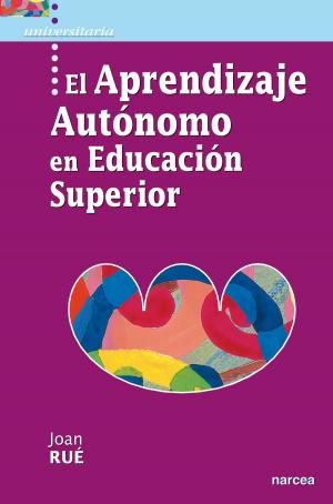 Cover of the book El aprendizaje autónomo en Educación Superior by Antonio Ontoria, Juan Pedro R. Gómez, Ángela de Luque
