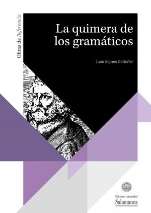 Cover of the book La quimera de los gramáticos by Ángel PONCELA GONZÁLEZ
