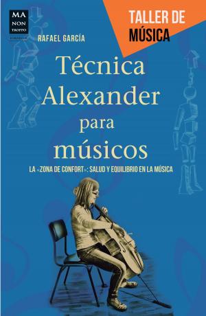 Cover of the book Técnica Alexander para músicos by Arnau Quiles, Isidre Monreal
